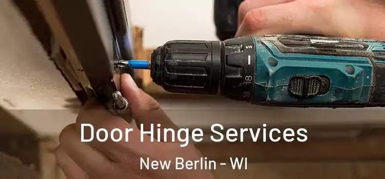 Door Hinge Services New Berlin - WI