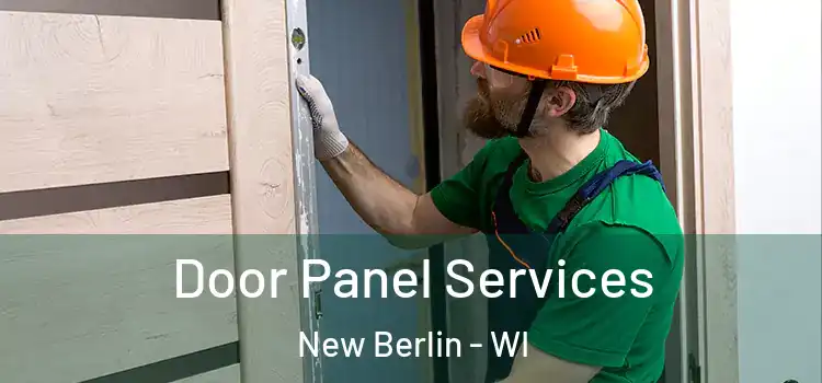 Door Panel Services New Berlin - WI