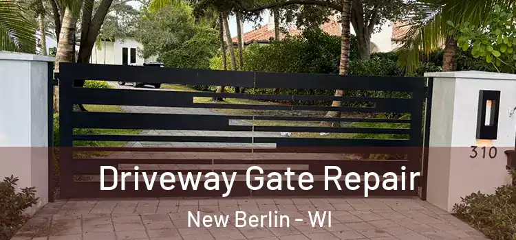 Driveway Gate Repair New Berlin - WI