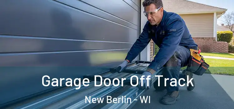  Garage Door Off Track New Berlin - WI