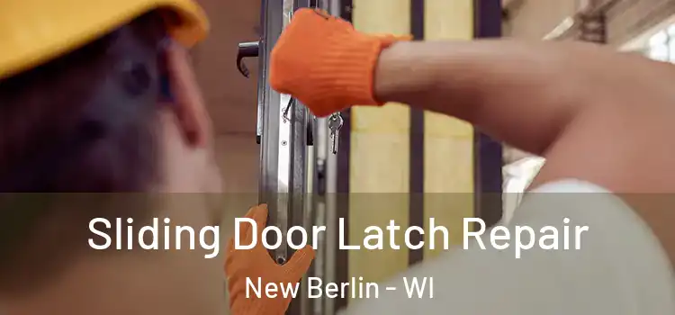  Sliding Door Latch Repair New Berlin - WI