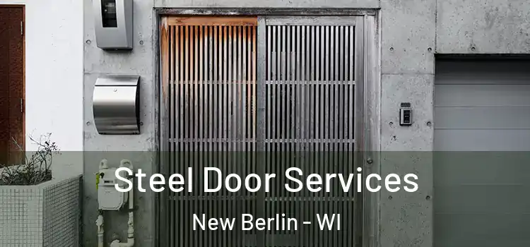 Steel Door Services New Berlin - WI