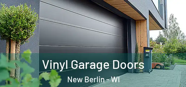  Vinyl Garage Doors New Berlin - WI